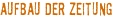 AUFBAU DER ZEITUNG